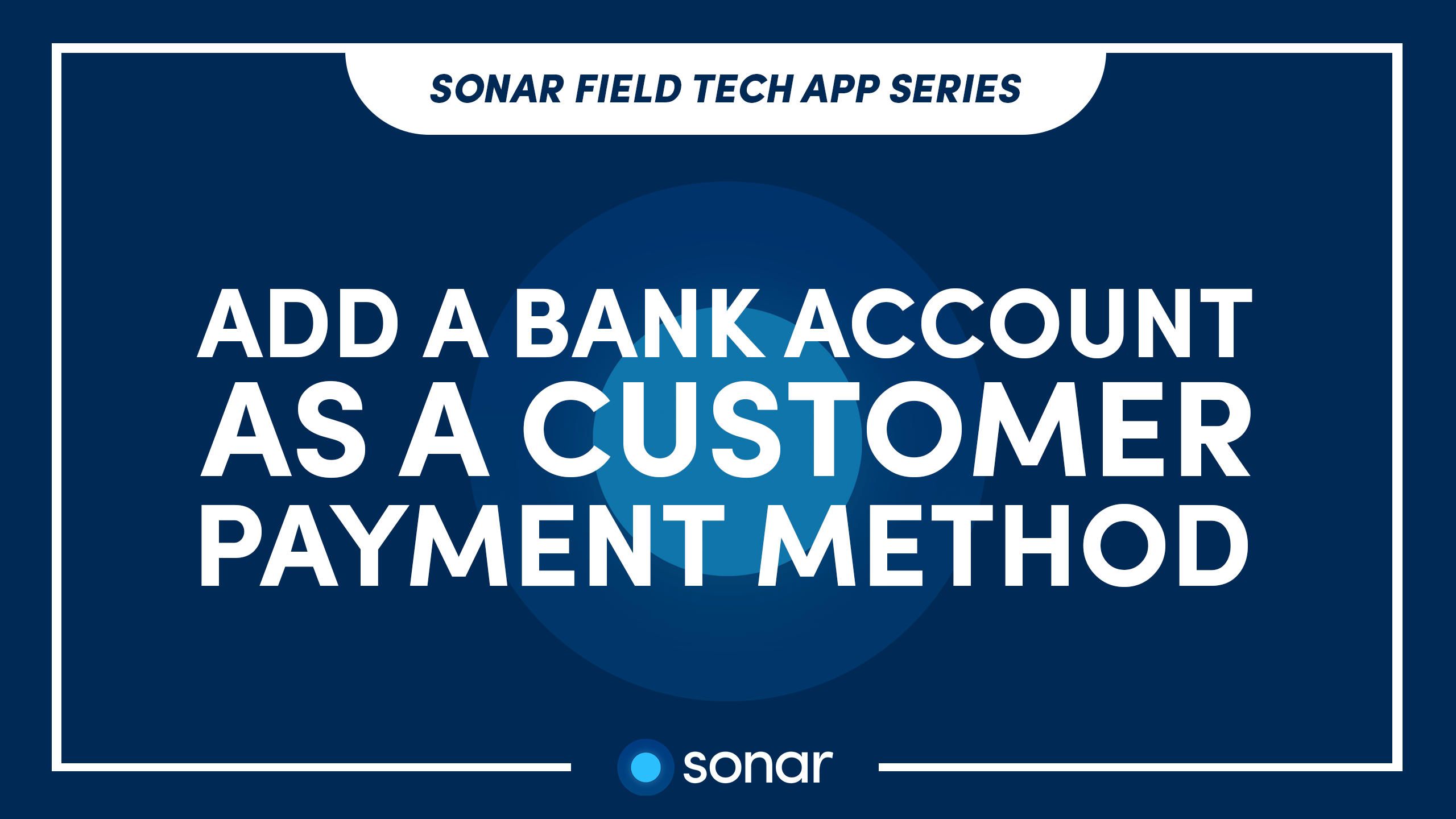 Sonar-Field-Tech-App-Add-A-Bank-Account