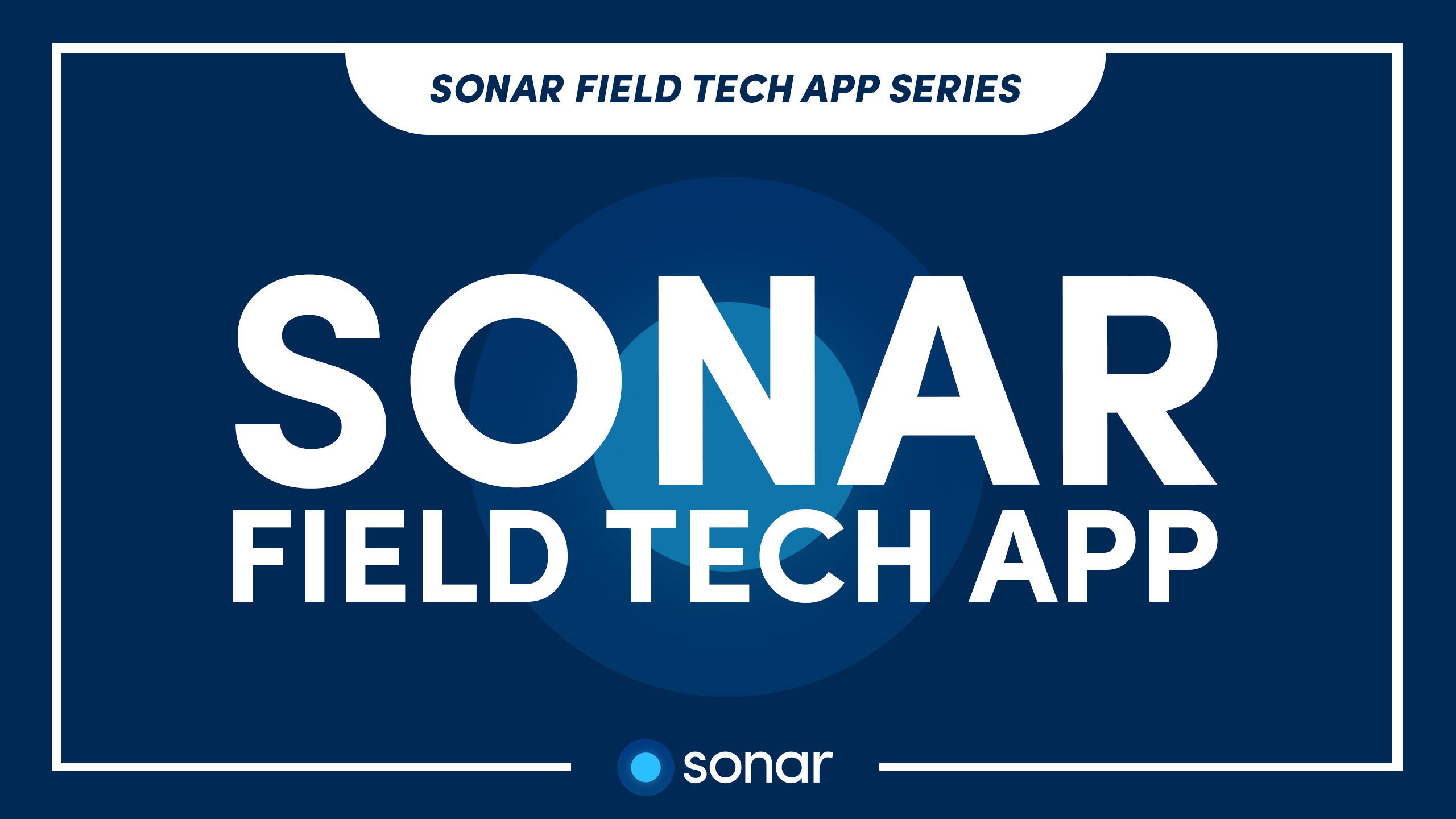 Sonar-Field-Tech-App